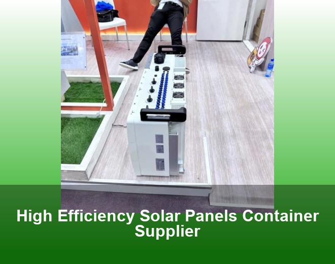 High Efficiency Solar Panels Container Supplier